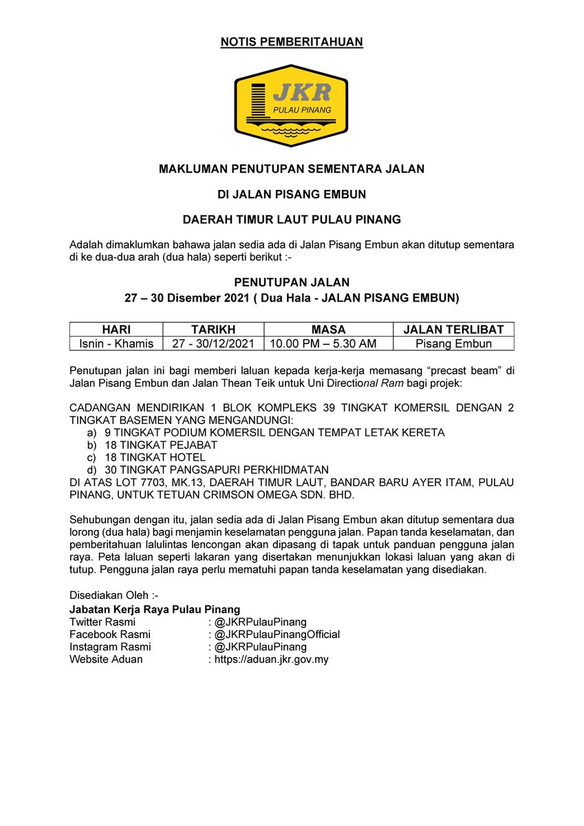 JKRPulauPinang's tweet photo. 🔊 [NOTIS PEMBERITAHUAN] 🔊

Dimaklumkan bahawa jln s/ada di Jln Pisang Embun akan ditutup sementara di ke dua-dua arah (dua hala) spt berikut :-

Tarikh : 27 - 30 Dis 2021
Masa : 10.00mlm – 5.30pg

🚗 Hati² memandu
📒 Rancang perjalanan anda
👷 Patuhi arahan pihak berwajib https://t.co/Hufk33ZqSp