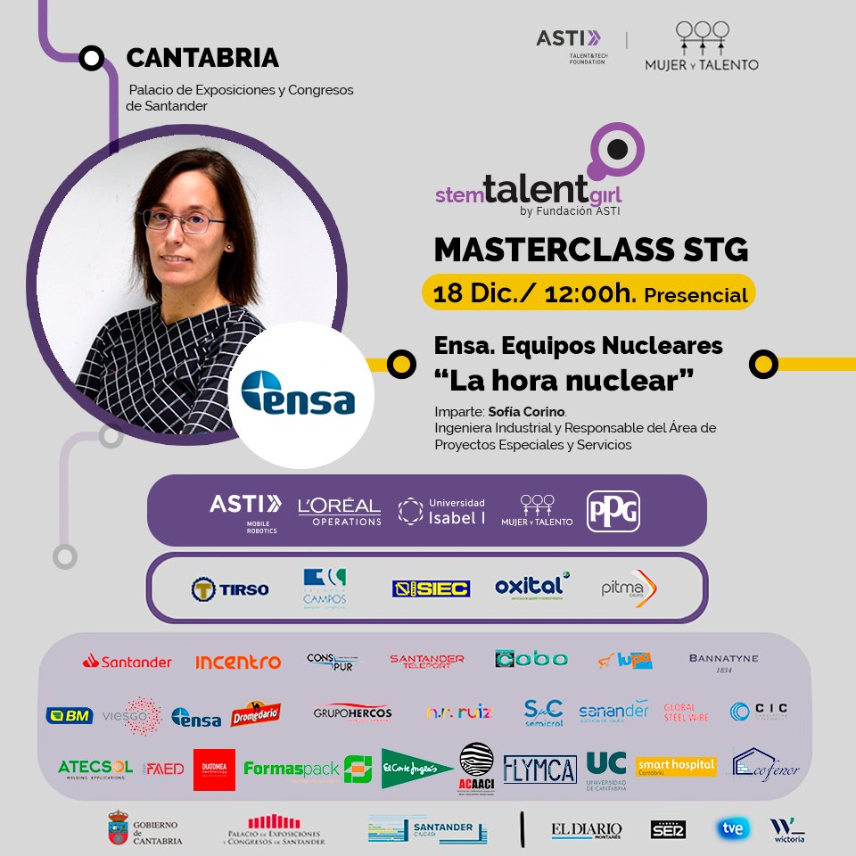 IncentroES's tweet photo. Mañana 18 de diciembre @mujerytalento celebra su 2º Masterclass de @StemTalentGirl  en Cantabria. A partir 12, en el Salón de Actos del Palacio de Exposiciones y Congresos de Santander, Sofía Corino Díez, Responsable de Proyectos y Servicios de ENSA hablará sobre ENERGIA NUCLEAR. https://t.co/GjcMoGKvs2