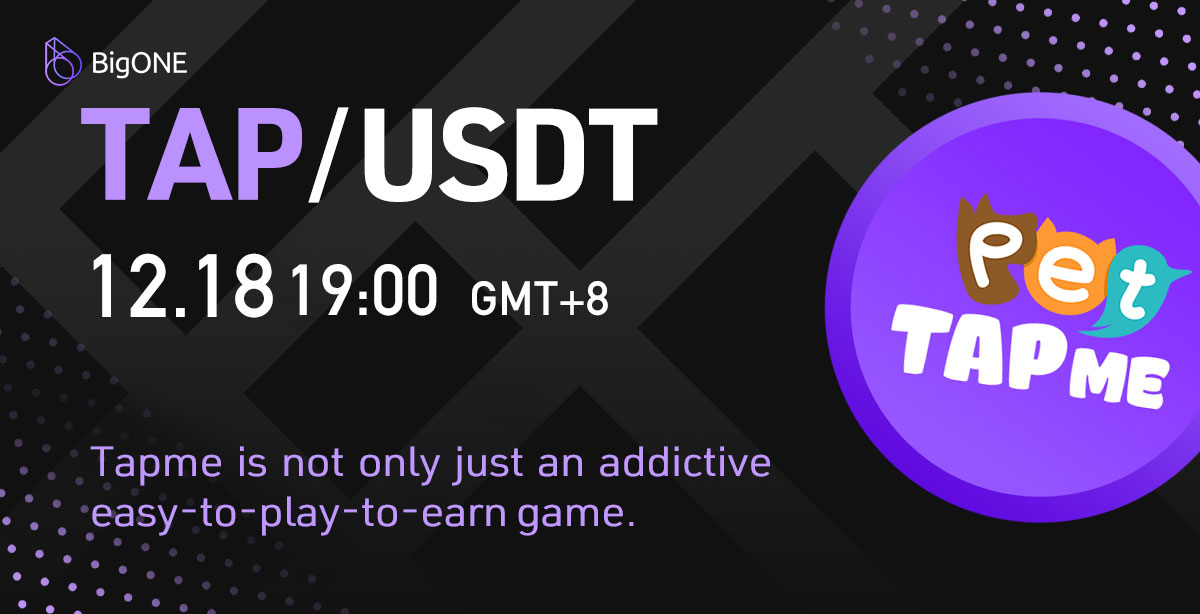 📢BigONE Lists <a href="/Pet_Tapme/">PET TAPME</a>, $TAP/USDT Will Be Available for Trading!

📌More details: bigone.zendesk.com/hc/en-us/artic…