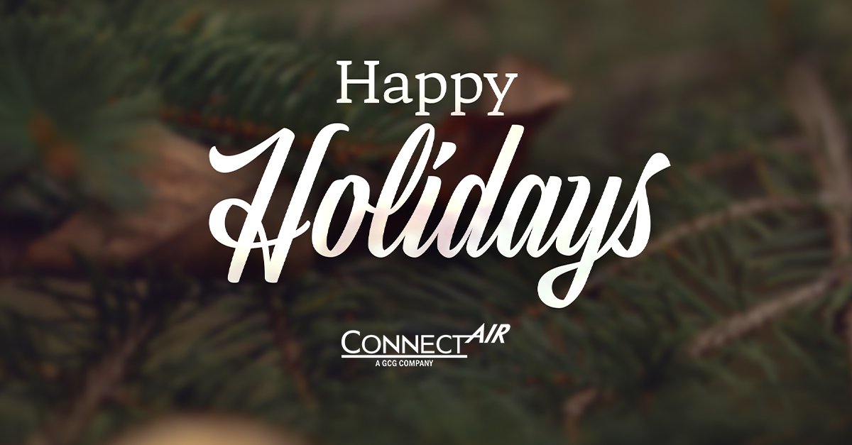 Happy Holidays from our ConnectAir family to yours. We are grateful for your continued support and partnership.