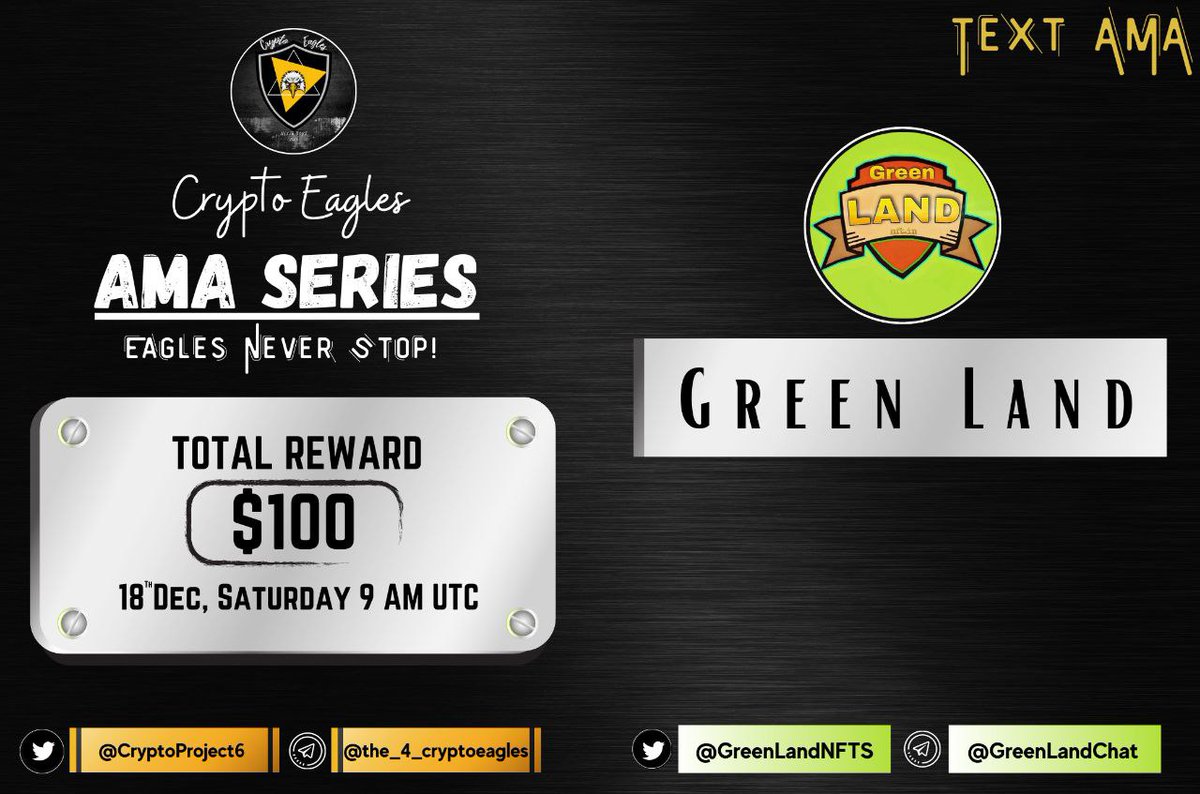 We are pleased to announce our next AMA on December 18th, 2021 at 9:00 AM UTC.

<a href="/CryptoProject6/">Crypto Eagles</a>

 x 
@GreenLandNFTS

Reward : $100 
Requirements:
Follow :-
<a href="/CryptoProject6/">Crypto Eagles</a>
 &amp; 
@GreenLandNFTS

Like, RT, Tag your 3 Friends.