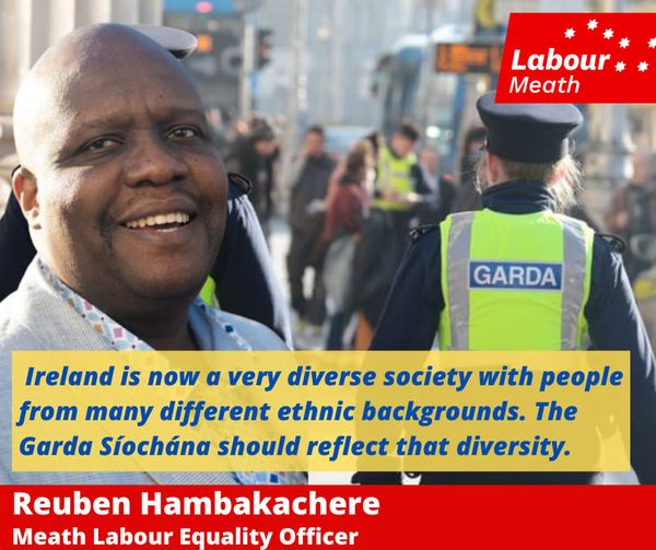 LabourMeath's tweet photo. Our Equality Officer for Meath Labour Reuben Hambakachere has welcomed calls from Minister for Justice urging members of minority and new Irish communities to consider joining An Garda Síochána in 2022 recruitment drive. Govt. is committed to increasing diversity in Gardaí. https://t.co/g1DUvLsORQ