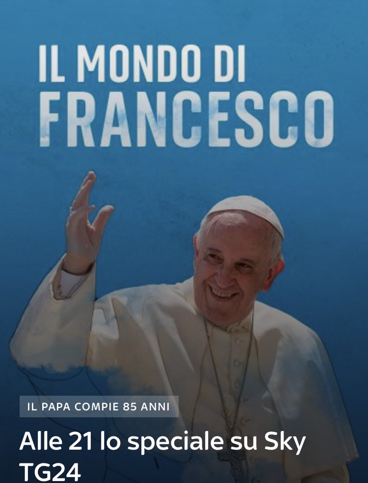 vitale_f's tweet photo. In occasione degli 85 anni di @Pontifex_it va in onda oggi il documentario originale di @SkyTG24 “Il Mondo di #Francesco” sul pensiero del primo #Papa gesuita e latinoamericano della storia. 
Stasera alle 21 (e disponibile On demand). 
@robpall https://t.co/bMprkfOtHe