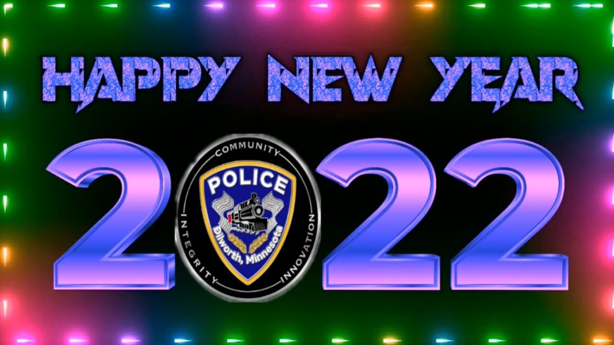 DilworthPolice's tweet photo. Wishing everyone a safe and Happy New Year #NewYear #HAPPYNEWYEAR2022 #minnesotapolice #Minnesota #Police https://t.co/Bh6BfkAlYQ