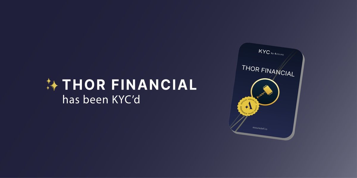 We are excited to announce that our #KYC via <a href="/AssureDefi/">Assure DeFi</a> has been APPROVED ✨

We are committed to the safety &amp; security of our investors and we believe this to be a hugely positive step for the community &amp; Thor Financial.

View our KYC #NFT:
assuredefi.io/projects/thor-…