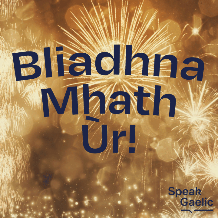 SpeakGaelic's tweet photo. Bliadhna Mhath Ùr! 🎉 ✨ 

Tha sinn a’ guidhe gach toileachas - agus tòrr Ghàidhlig -  dhuibh ann an 2022! | We wish you every happiness - and lots of Gaelic - in 2022! https://t.co/JssTH83pgg