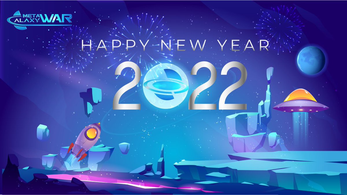 🎇 HAPPY NEW YEAR 2022 - NEW AMAZING ADVENTURE IN METAGALAXYWAR! 🎉 

💙 You’re the one who motivates us to do our best in our development. Thanks for the mutual trust and respect we have for each other. Happy New Year !!!
#metagalaxywar #BSC #BinanceSmartChain #PlayToEarn