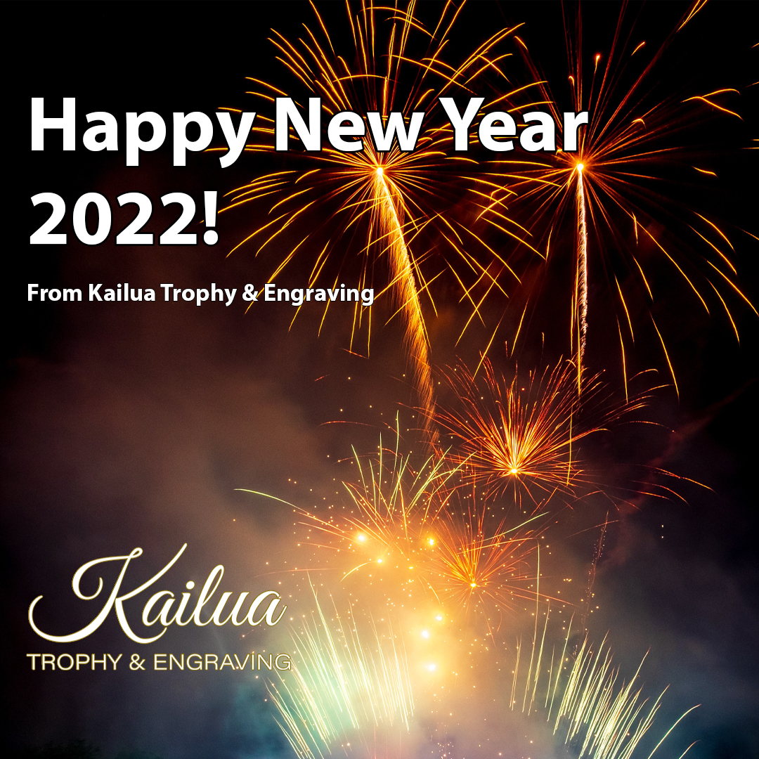 🎉Happy new year from Kailua Trophy &amp; Engraving!