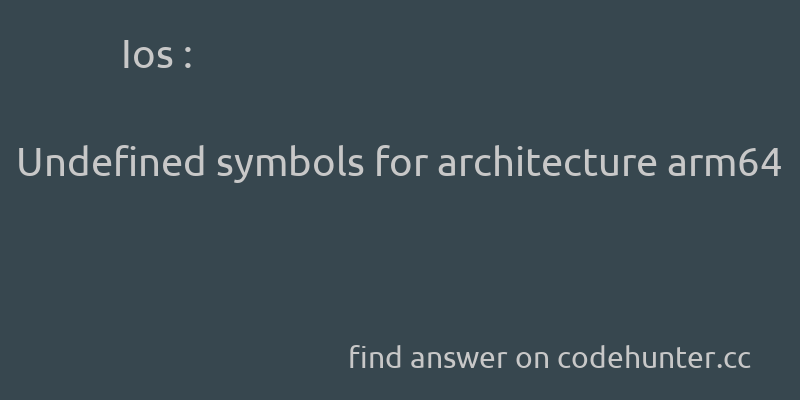 korohub's tweet image. Ios: Undefined symbols for architecture arm64 - #ios - #xcode - #xcode5 - #cocoapods - Answer link : codehunter.cc/a/ios/undefine…