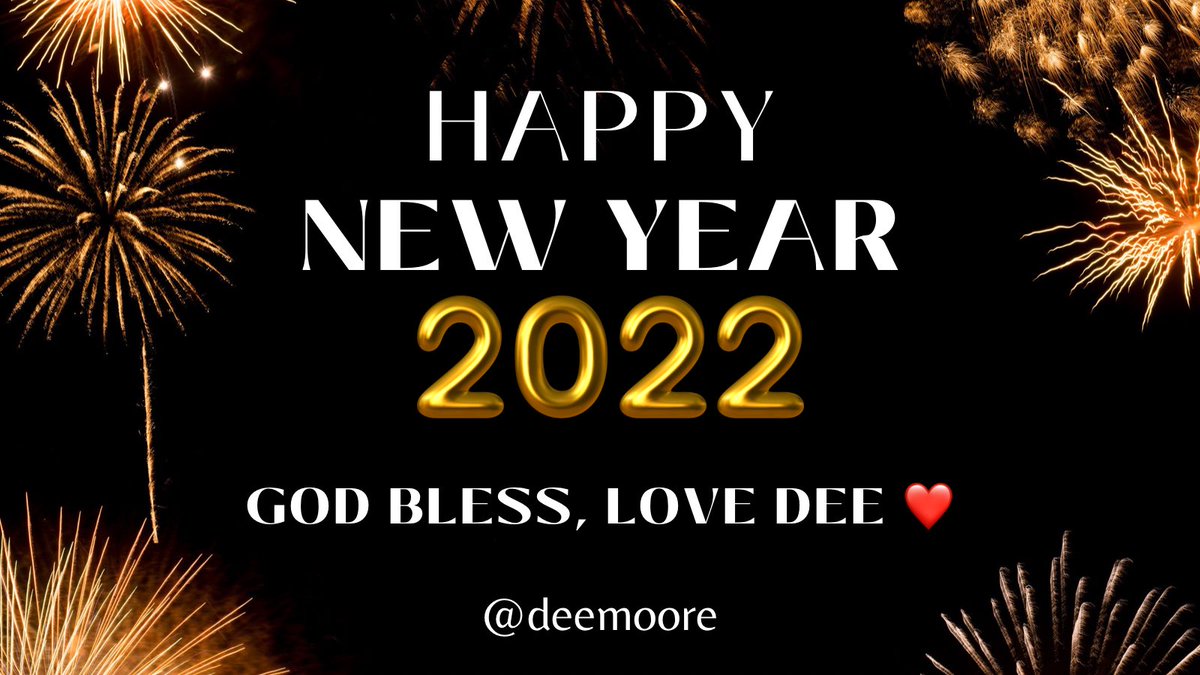 DeeMoore's tweet image. Happy New Year! Here’s to a brand new year, a brand new start, hope for a brighter future and God’s blessings to you, Love Dee ❤️