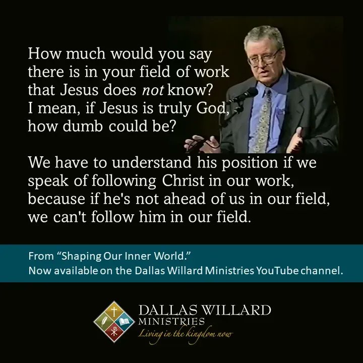 DallasAWillard's tweet photo. Does Jesus know more than you do about your job? It will be hard to follow him in your work if he's not ahead of you in your field.
Learn more in "Shaping our Inner World."
https://t.co/LBO1Jhm5jG
#WillardWednesday #KnowledgeOfChrist #DallasWillard https://t.co/h7N9qv6iCT