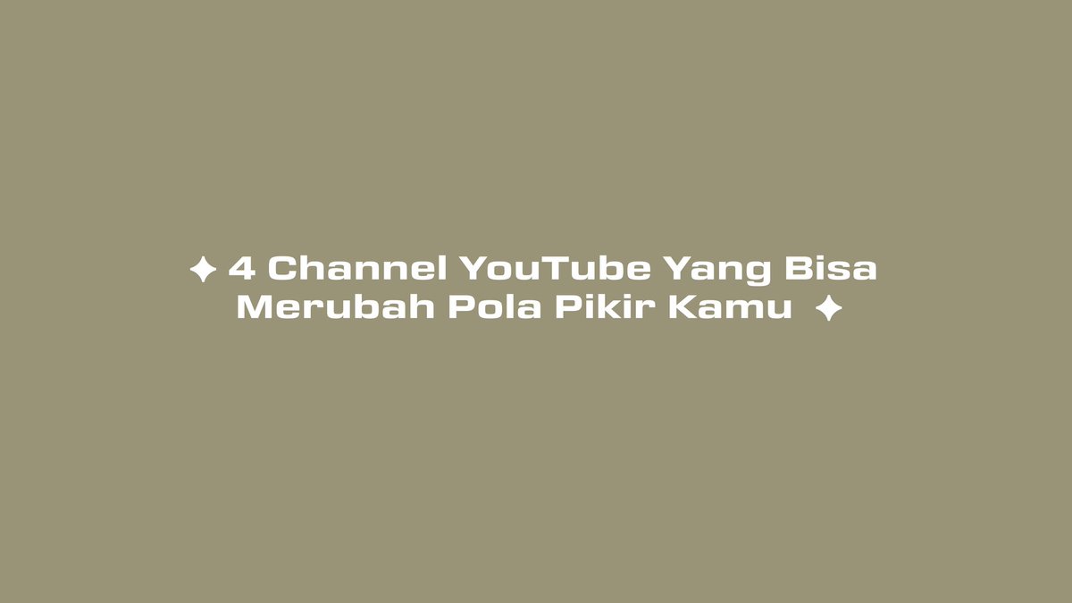 serinshi's tweet photo. ✦ 4 Channel YouTube Yang 
Bisa Merubah Pola Pikir Kamu ✦
ㅡ a thread ㅡ https://t.co/6pMwLtgTU7