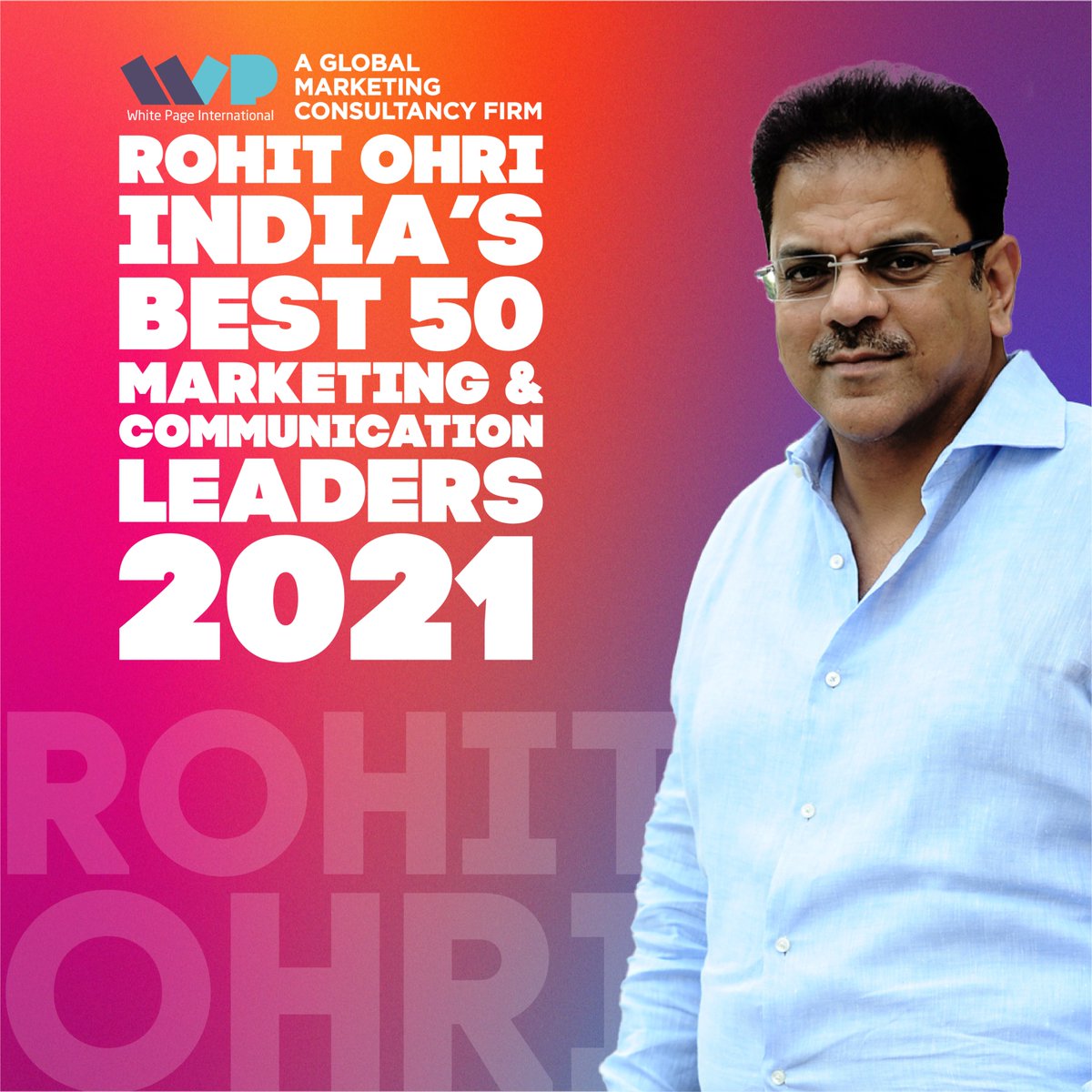 Rohit Ohri, Chairman & CEO, FCB Group India features in BEST 50 MARKETING & COMMUNICATION LEADERS 2021 by White Page International.

Congratulations Rohit! You inspire us every day!

#FCB #FCBNeverFinished #Leader #Leadership #Best50MarketingCommunicationLeader