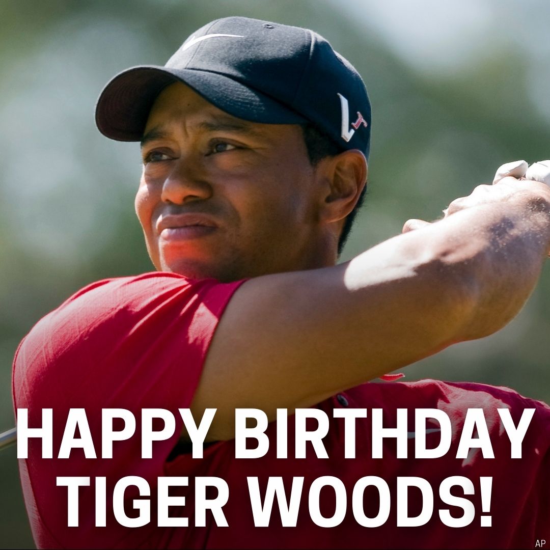 HAPPY BIRTHDAY! Tiger Woods turns 46 years old today. 