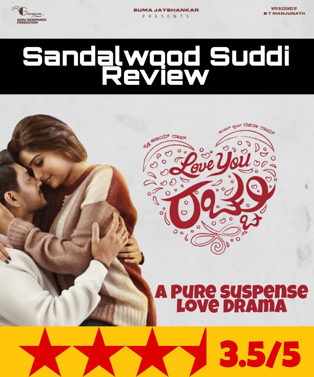 #LoveYouRacchu 
A Pure Suspense Love Drama 
#GuruDeshpande &amp; team has Come up with a unique subject this time with Love Action &amp; Suspense knotted together, Story penned by #Shashank is The main strength, #Ajay and #Rachitha Does Justice, Shankar as a Director is Good
Its 3.5/5