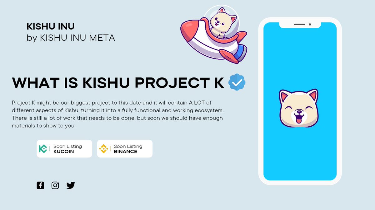 What's the #ProjectK? It was discussed by the $Kishu team about a project called K and the project is currently under way and will be officially announced in 2022. The team also says it will be the best project and we will surely become the next gem #BNB #KuCoin #Binance
#KISHU