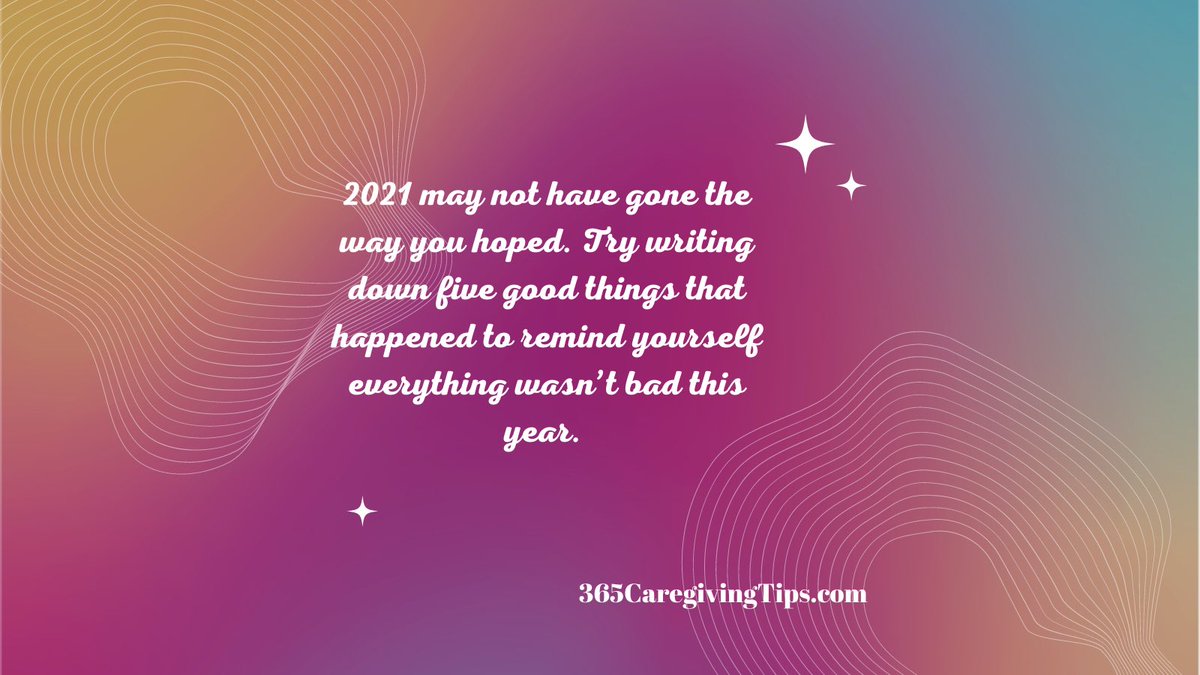 365CareTips's tweet photo. Remind yourself that good things did happen in 2021. #YearInReview https://t.co/r90ZcQn1FR