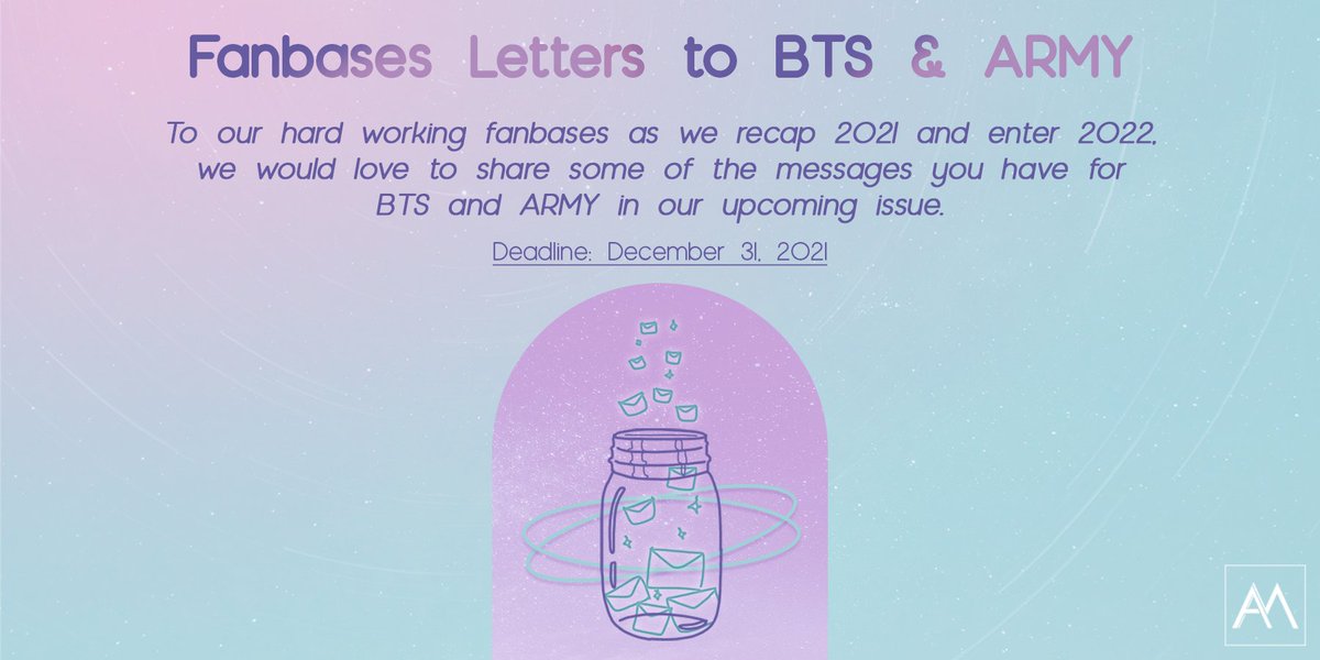 ARMYMAGofficial's tweet photo. FANBASES LETTERS [OPEN]

Dear #BTSARMY fanbases,
here's something for you!

Send us a message that you would like @BTS_twt &amp; other ARMYs to read &amp; we will share it through our next Issue!💜

🔗https://t.co/Ljy7Qckiyq

The deadline for submissions is Dec 31, 2021.📆

#ARMYMAGAZINE https://t.co/SpSsWdI1iD