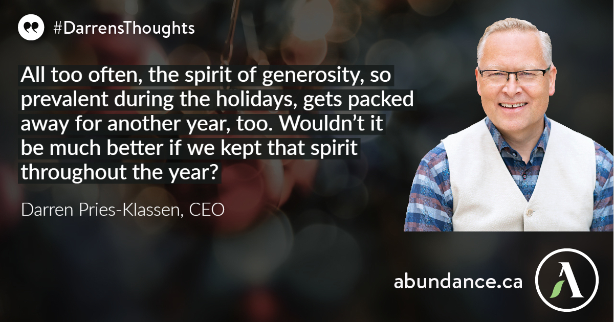 AbundanceCan's tweet photo. #DarrensThoughts
All too often, the spirit of generosity, so prevalent during the holidays, gets packed away for another year, too.  Wouldn’t it be much better if we kept that spirit throughout the year?

#GenerosityChangesEverything #Gratitude #Family #LiveGenerously https://t.co/WYM6t8V7uJ