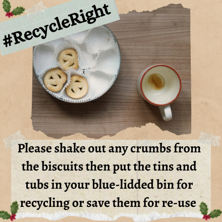 #RecycleRight: The biscuit tins and sweet tubs are beginning to look rather empty in my house now. Please shake out any crumbs from the biscuits then put the tins and tubs in your blue-lidded bin for recycling or save them for re-use #RecycleChristmas