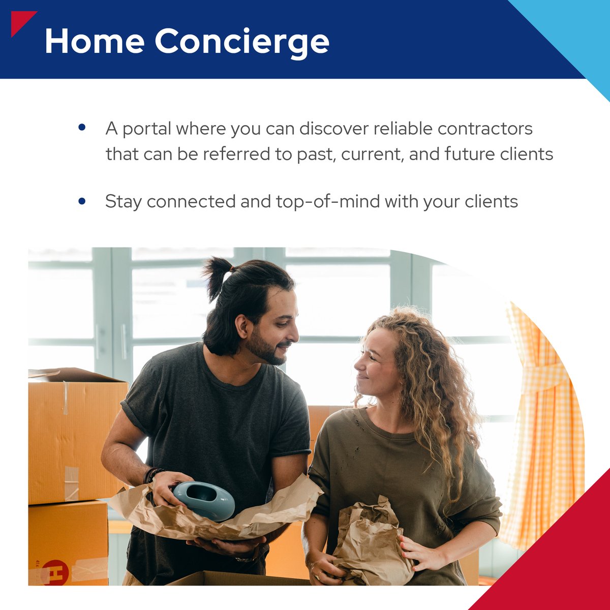 Keep relationships with your clients going even after you hand them their keys. ERA agents have access to Home Concierge, a program that helps agents find reliable contractors that can be referred to past, current, and future clients. Stay top-of-mind for years after the close.