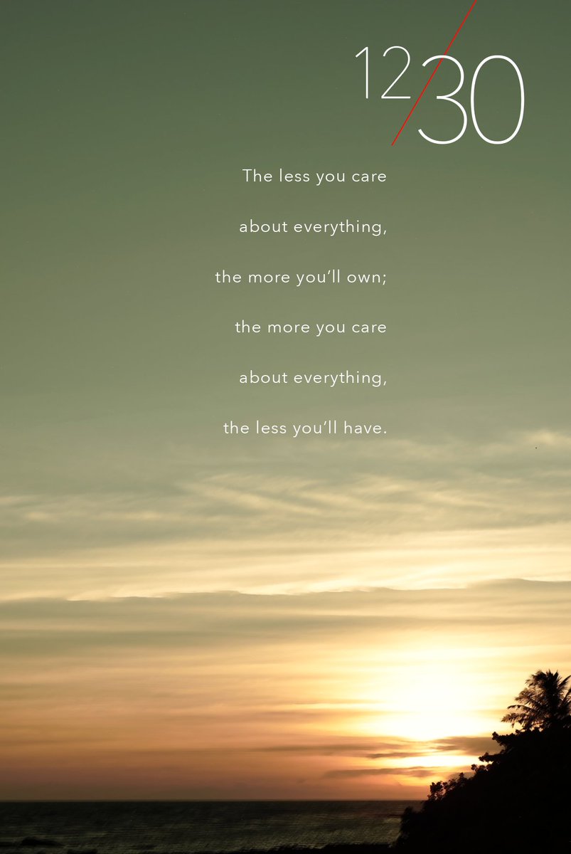 nine43's tweet photo. The #less you #care
about everything,
the #more you’ll own;
the more you care
about everything,
the less you’ll have.

The less you worry about every little thing and let them be, the more of your life you’ll own. &amp; the more you won’t things be, the less of your life you’ll have. https://t.co/CHYeii5gBB