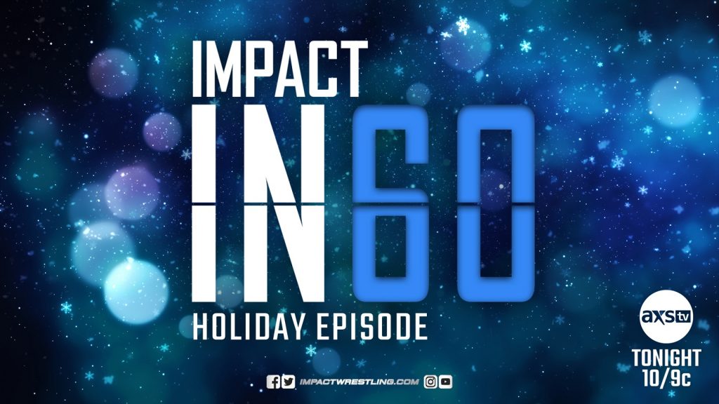 ThisIsTNA's tweet image. The action doesn’t stop once #IMPACT  goes off the air. Stay tuned to #AXSTV at 10/9c for #IMPACTin60, featuring some of the greatest holiday-themed matches and moments in IMPACT Wrestling history!

#IMPACTWRESTLING