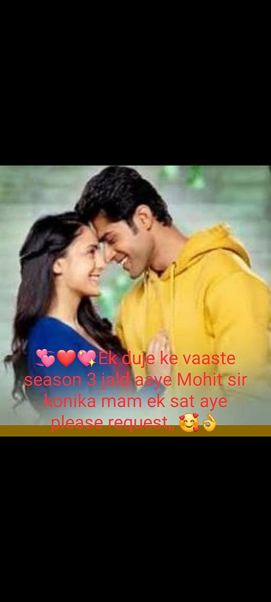 Ifthika20975309's tweet photo. #We want ek duje ke vaaste season 3 same cast same star #Mohit sir# ( sharvan) #konika mam# ( sumon)EDKV3 https://t.co/TcrhO4tG1o