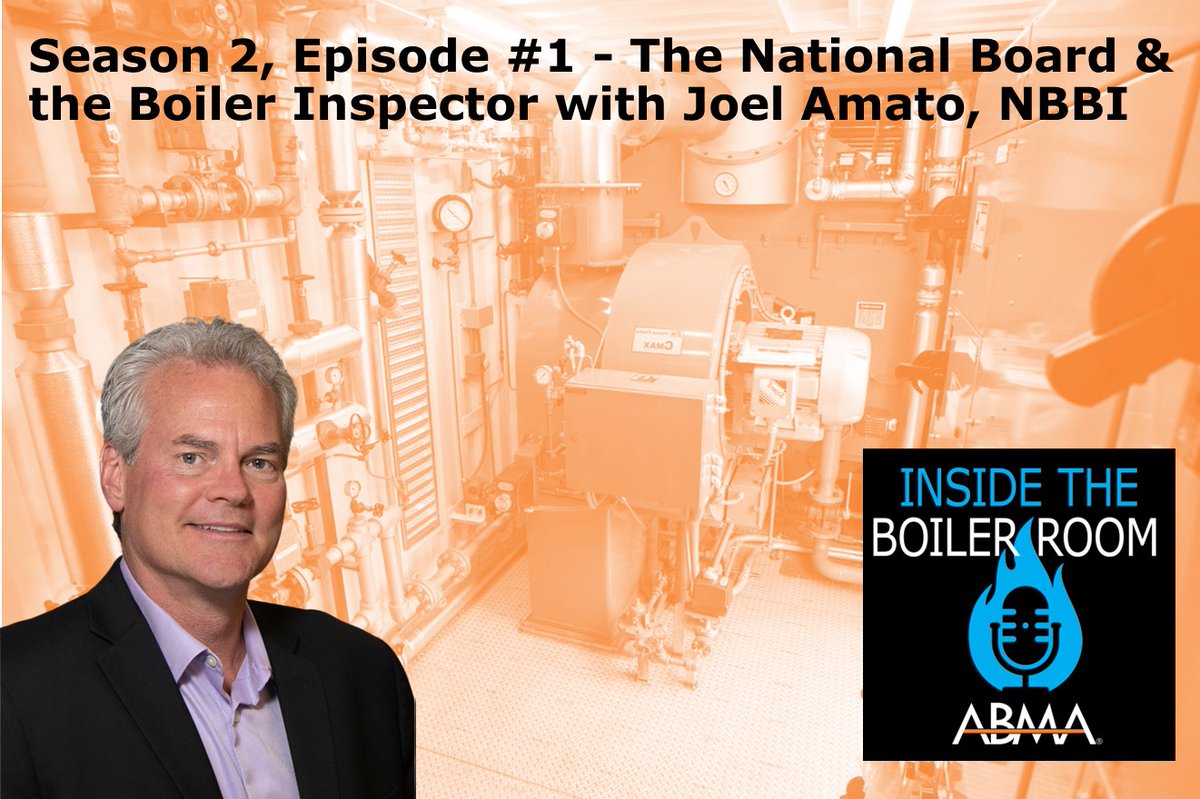 ABMABoiler's tweet photo. ABMA launches Season 2 of #InsidetheBoilerRoom Podcast and has released Episode 1 - National Board & The Boiler Inspector with Joel Amato, @NBBIdotorg. If you work with #boilers, this podcast is for you! https://t.co/MMSOtYV20a #boiler #combustion #boilerinspection #steam https://t.co/iwWWjFgDa8