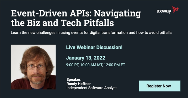 Join us for this interactive <a href="/Axway/">Axway</a> webinar with independent Software Analyst <a href="/RSHeffner/">Randy Heffner</a> on January 13th and learn how to navigate the biz and tech pitfalls with #EventDriven #APIs. Hope to see you there! bit.ly/3qCRwBm