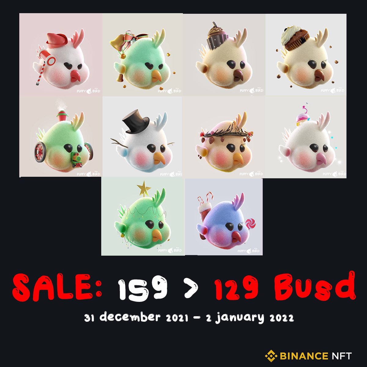 Hello guys, Happy New year 2022!!
Puffy Baby Bird New Year Sale!! 🚨
31Dec - 2 Jan 2022
Common :109>89  Busd
Rare : 159>129 Busd 
Hope you like it ⛄️🌟

BinanceNFT :
binance.com/en/nft/shopWin…

#NFTs #NFTcollector #NFTcommunity #NFTartist     #NFTthai  #BinanceNFT  #BNB  #Binance