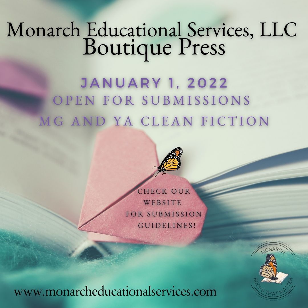 On January 1, 2022, we will be open for submissions. Please check out our website at monarcheducationalservices.com! If you feel you have an MG or YA book that matters, we would love to hear from you. 
#BooksThatMatter #mgbooks #YABooks