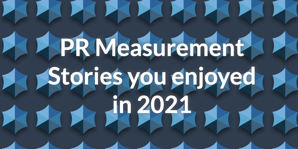 Before we leap into the unknown of 2022, let's take a moment to cast our eye back on all the goings on in #PR #Measurement in 2021! Here are the #measurePR stories that PRMeasured readers liked best from a tumultuous year. Happy New Year all! bit.ly/PRM1221