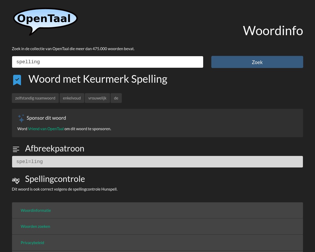 OpenTaal's tweet photo. Ga naar onze nieuwe website https://t.co/AHuoMGNJJN om informatie over #spelling op te vragen. Van onze meer dan 475.000 woorden maken we de Nederlandse spellingcontrole voor op je computer. De nieuwe site geeft kijkje in de keuken en heeft de laatste versie van onze woordenlijst https://t.co/akbPrM0rNe