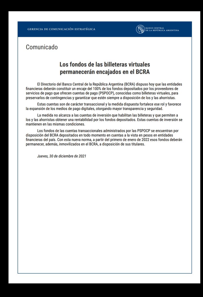 .#IMPORTANTE: Los fondos de las billeteras virtuales permanecerán encajados en el #BCRA.

Ya debían estar inmovilizados en cuentas a la vista en entidades financieras. Ahora a partir del primero de enero de 2022 estarán inmovilizados en el BCRA (no aplica a dinero invertido)