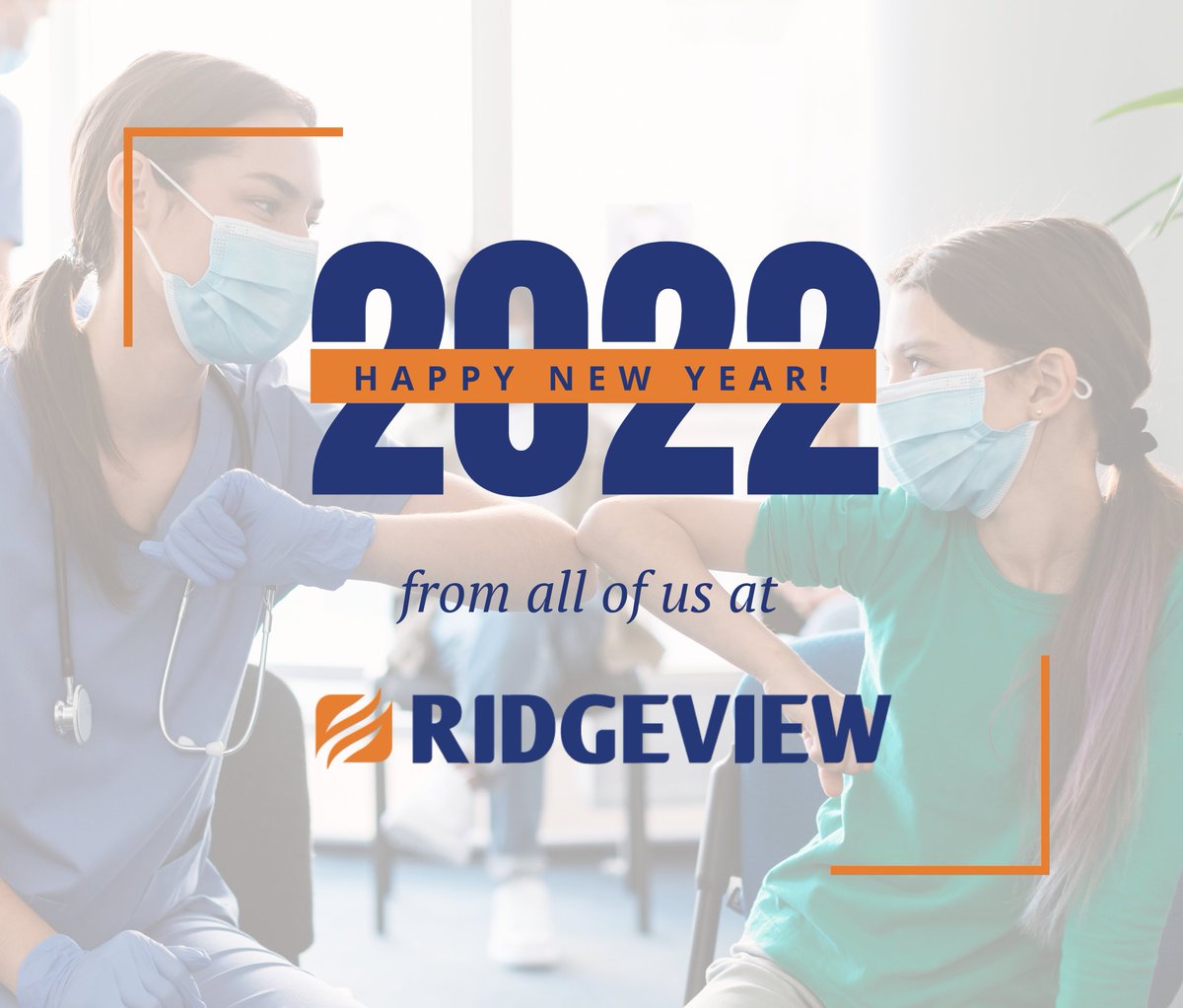 From all of us at Ridgeview, we wish you and your loved ones a healthy, happy 2022! #YouMatterHere