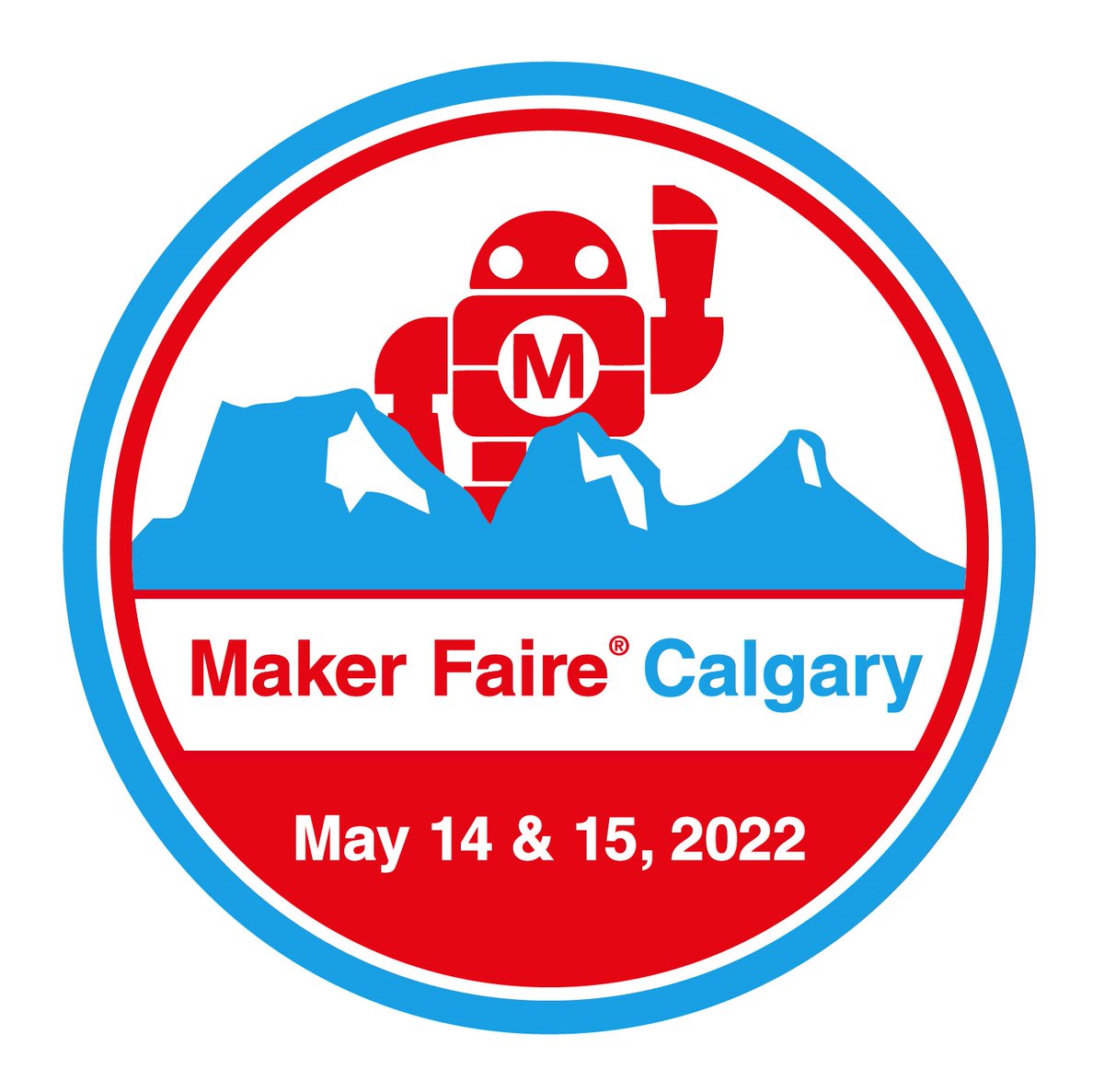 Join Calgary Maker Faire in 2022.