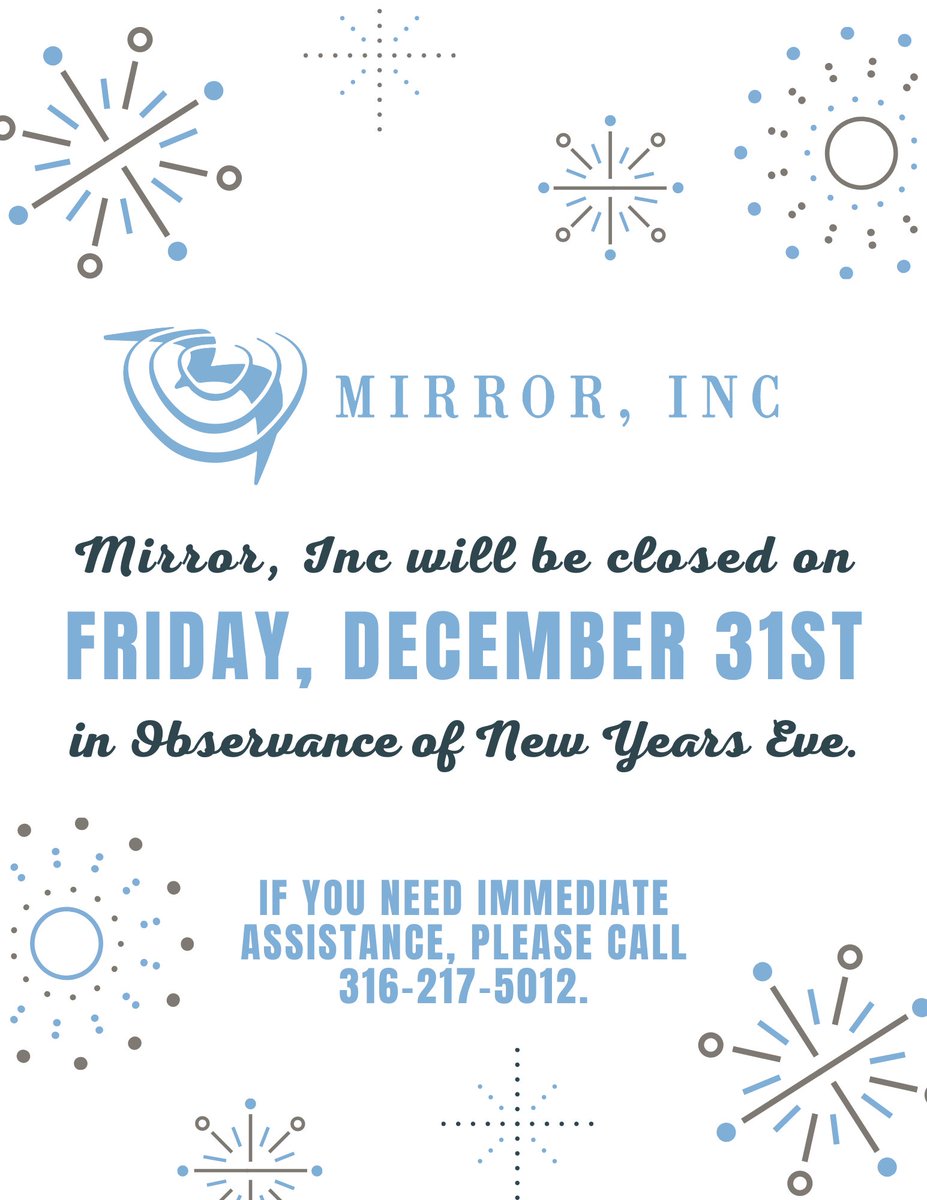 MirrorIncKansas's tweet photo. Mirror, Inc Outpatient offices will be closed tomorrow, December 31st. If you need immediate assistance please call 316-217-5012 or visit https://t.co/7iTR6YXAbQ. https://t.co/1jTUYf0KtK
