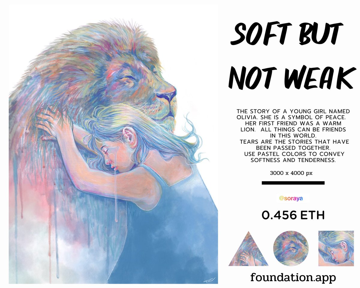 🌟soft but not weak🌟
@withFND ✨
💖 The story of a young girl named Olivia. She is a symbol of peace.  Her first friend was a warm lion.  All things can be friends in this world.

🔥Reserve Price : 0.456ETH

👉foundation.app/@Soraya/~/1255…

 #FoundationNFT #nftcollector #NFTCommunity