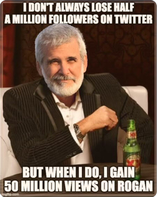 chrismartenson's tweet image. I *love* this meme! Malone is the best of the best - huge courage and admirable leadership. @joeroganhq @joerogan well done - again!