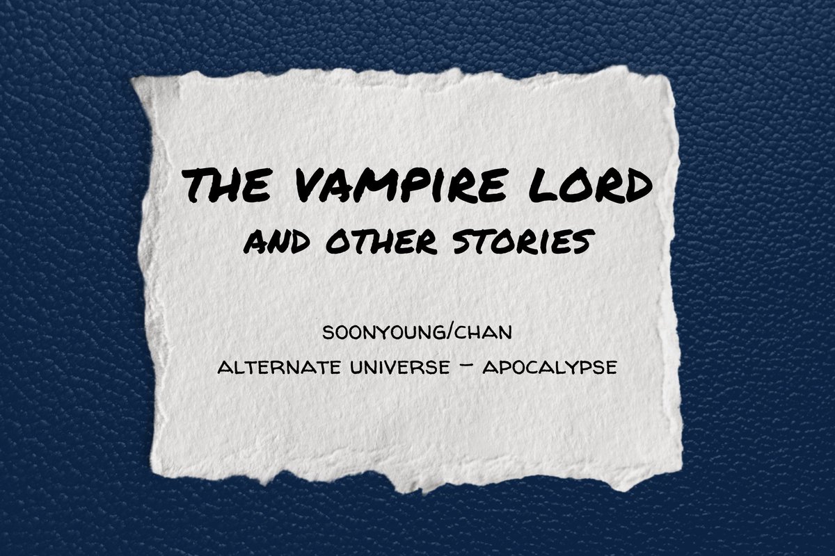 The Vampire Lord, and Other Stories
•• seventeen, soonchan
•• 2.3k, G, complete
•• for <a href="/17hols/">17hols ✧ 2026?!</a>
 
🔗archiveofourown.org/works/36093886