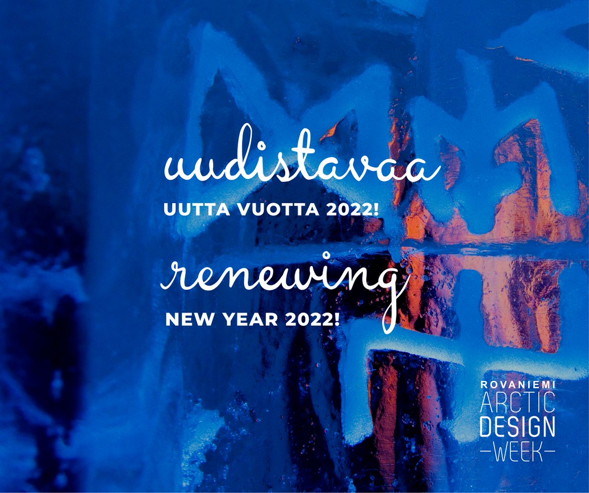 Arctic_D_Week's tweet photo. Uudistavaa Uutta Vuotta 2022!
Renewing New Year 2022!
#arcticdesignweek #arcticdesigncapital #arcticdesign #designweek #worlddesignweeks #sustainability #responsibility #arcticowl #unitedbydesign https://t.co/hr1mvtxQTI
