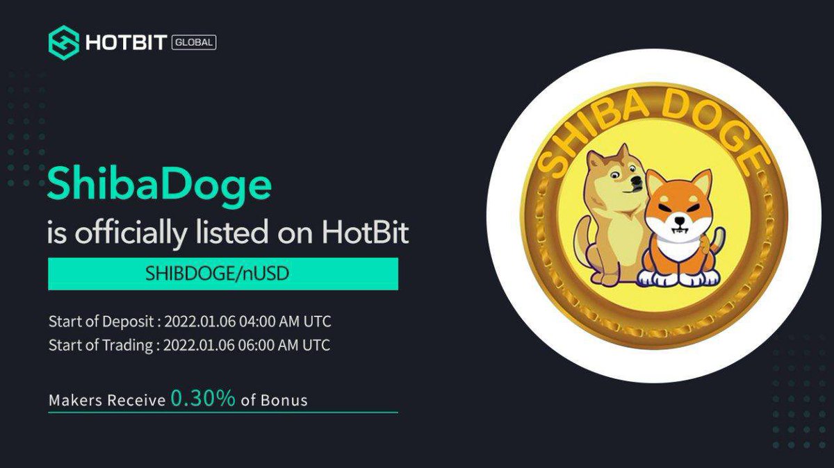 More big news! Probably nothing 😜
$ShibDoge is officially listing on Hotbit! Get ready for more volume and holders 🐕

#ShibaDoge #ShibDoge #Shib #Doge #Hotbit