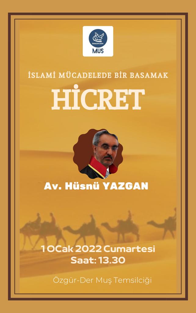 SEMINERE DAVET: Hukukçu Hüsnü Yazgan bize "Hicret"i anlatacak. Bekleriz efendim. <a href="/OZGURDER/">ÖZGÜR-DER</a>