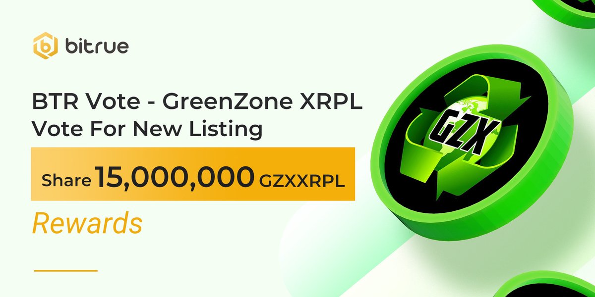 BitrueOfficial's tweet photo. New round of the #BTRVote starts @ 11:00 UTC on Dec 31! Use your $BTR to vote for $GZXXRPL @GreenZone__. You can earn staking rewards of 15,000,000 $GZXXRPL! $GZXXRPL is built on the #XRPL! More info at https://t.co/xGScSZ6ul2 https://t.co/Q36bZsy8Aj