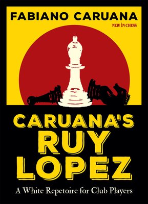 PDF] Free Download Caruana's Ruy Lopez: A White Repertoire for Club Players  Epub New! / X