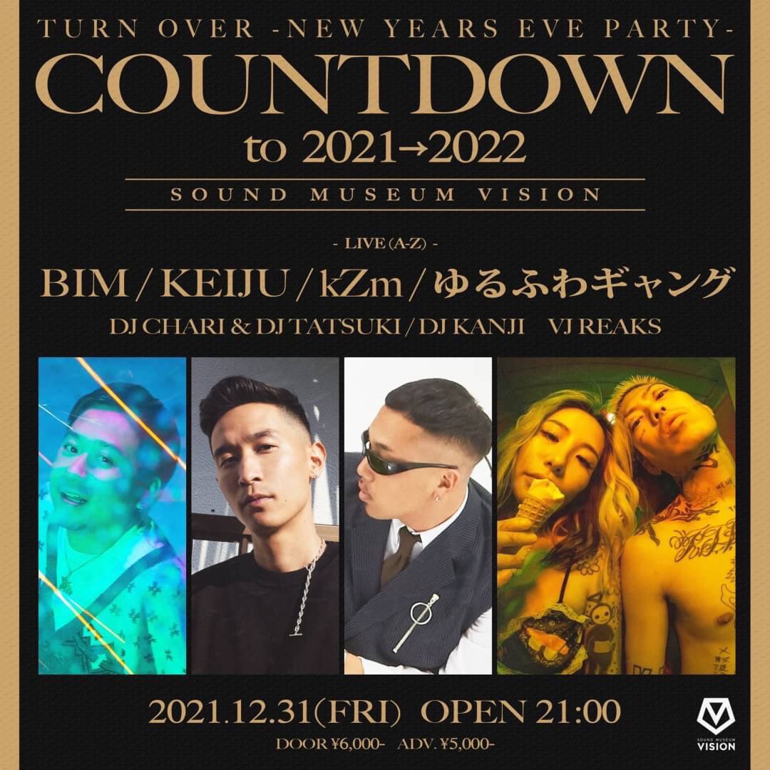 DJ_Y_A's tweet photo. 【本日】12/31(金) 
TURN OVER NEW YEARS EVE PARTY COUNTDOWN to 2021→2022
@渋谷 SOUNDMUSEUM VISION

OPEN 21:00

★LIVE(A-Z)★
BIM、KEIJU、kZm、ゆるふわギャング 

★DJ★
DJ CHARI &amp; DJ TATSUKI、DJ KANJI

4フロアオープン🔥

D-LOUNGEで出演します🙋‍
来られる予定がある方はDMください☺️ https://t.co/TG9yXAVuUZ