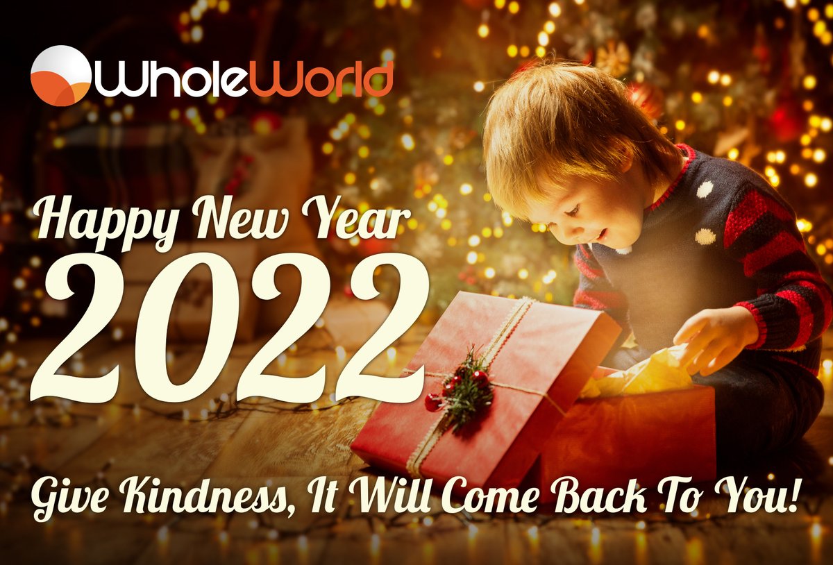 Dear Friends, Happy New 2022 Year! 🎄🎅

Be happy and bring kindness to people — it will definitely come back to you!

Sincerely yours, the #WholeWorld Team