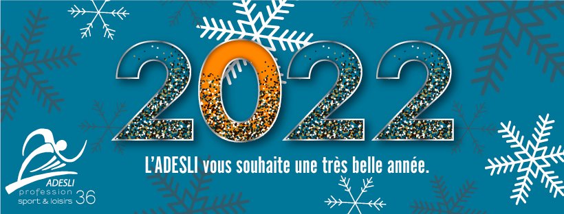L'ADESLI vous souhaite une très belle année 2022.