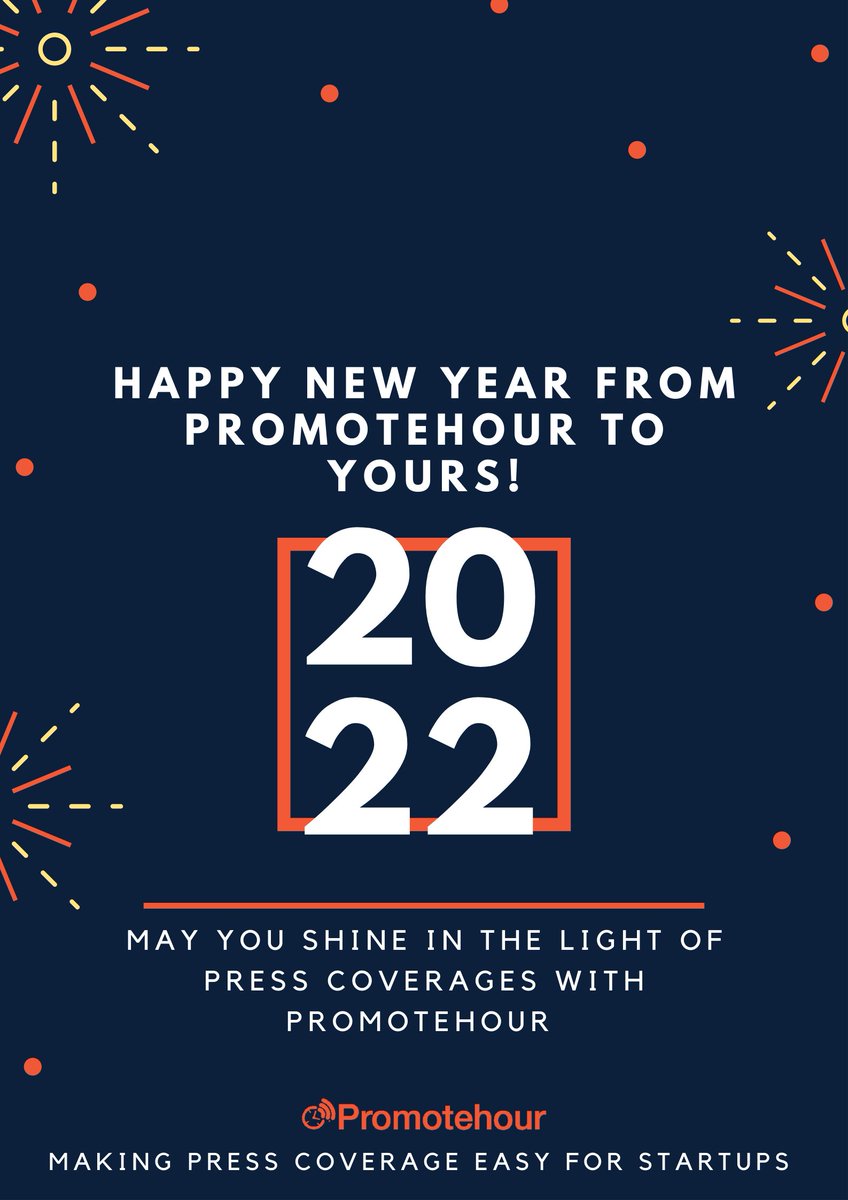 promotehour's tweet photo. #newyeareve #newyear2022 #promotehour #pr #presscoverage #startups #startupjourney #startupsuccess https://t.co/lGGD1JUEN2